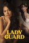 Nonton film Lady Guard (2024) terbaru di Dutamovie21 Nonton film Lady Guard (2024) terbaru di Dutamovie21