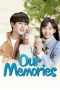 Nonton film Our Memories (2024) terbaru di Dutamovie21 Nonton film Our Memories (2024) terbaru di Dutamovie21