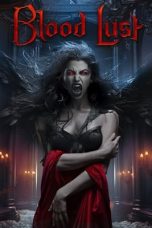 Nonton film Blood Lust (2023) terbaru di Dutamovie21