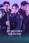Nonton film My Military Valentine (2024) terbaru di Dutamovie21 Nonton film My Military Valentine (2024) terbaru di Dutamovie21