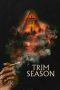 Nonton film Trim Season (2023) terbaru di Dutamovie21 Nonton film Trim Season (2023) terbaru di Dutamovie21