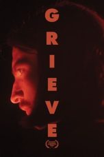Nonton film Grieve (2023) terbaru di Dutamovie21