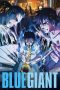 Nonton film Blue Giant (2024) terbaru di Dutamovie21 Nonton film Blue Giant (2024) terbaru di Dutamovie21