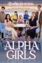 Nonton film Alpha Girls (2024) terbaru di Dutamovie21 Nonton film Alpha Girls (2024) terbaru di Dutamovie21
