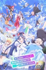 Nonton film VTuber Nandaga Haishin Kiri Wasuretara Densetsu ni Natteta (VTuber Legend: How I Went Viral After Forgetting to Turn Off My Stream) (2024) terbaru di Dutamovie21 Nonton film VTuber Nandaga Haishin Kiri Wasuretara Densetsu ni Natteta (VTuber Legend: How I Went Viral After Forgetting to Turn Off My Stream) (2024) terbaru di Dutamovie21