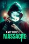 Nonton film AMP House Massacre (2024) terbaru di Dutamovie21 Nonton film AMP House Massacre (2024) terbaru di Dutamovie21
