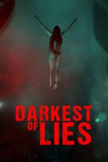 Nonton film Darkest of Lies (2023) terbaru di Dutamovie21