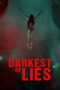Nonton film Darkest of Lies (2023) terbaru di Dutamovie21