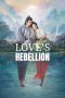 Nonton film Love’s Rebellion (2024) terbaru di Dutamovie21 Nonton film Love’s Rebellion (2024) terbaru di Dutamovie21
