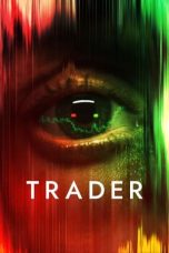 Nonton film Trader (2022) terbaru di Dutamovie21 Nonton film Trader (2022) terbaru di Dutamovie21