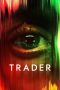 Nonton film Trader (2022) terbaru di Dutamovie21