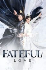 Nonton film Fateful Love (2024) terbaru di Dutamovie21 Nonton film Fateful Love (2024) terbaru di Dutamovie21