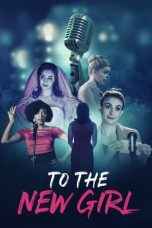 Nonton film To the New Girl (2020) terbaru di Dutamovie21 Nonton film To the New Girl (2020) terbaru di Dutamovie21