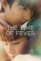 Nonton film The Time of Fever (2024) terbaru di Dutamovie21 Nonton film The Time of Fever (2024) terbaru di Dutamovie21