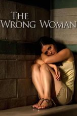 Nonton film The Wrong Woman (2013) terbaru di Dutamovie21