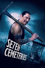 Nonton film Seven Cemeteries (2024) terbaru di Dutamovie21 Nonton film Seven Cemeteries (2024) terbaru di Dutamovie21