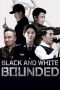 Nonton film Black and White Bounded (2024) terbaru di Dutamovie21 Nonton film Black and White Bounded (2024) terbaru di Dutamovie21