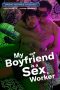 Nonton film My Boyfriend is a Sex Worker (2024) terbaru di Dutamovie21 Nonton film My Boyfriend is a Sex Worker (2024) terbaru di Dutamovie21