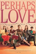 Nonton film Perhaps Love (2021) terbaru di Dutamovie21 Nonton film Perhaps Love (2021) terbaru di Dutamovie21