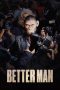 Nonton film Better Man (2024) terbaru di Dutamovie21 Nonton film Better Man (2024) terbaru di Dutamovie21