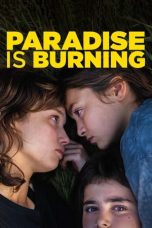 Nonton film Paradise Is Burning (2023) terbaru di Dutamovie21 Nonton film Paradise Is Burning (2023) terbaru di Dutamovie21