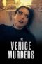 Nonton film The Venice Murders (2023) terbaru di Dutamovie21 Nonton film The Venice Murders (2023) terbaru di Dutamovie21