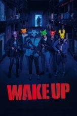 Nonton film Wake Up (2023) terbaru di Dutamovie21