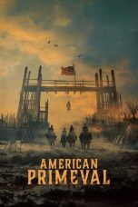 Nonton film American Primeval (2025) terbaru di Dutamovie21