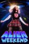 Nonton film Alien Weekend (2024) terbaru di Dutamovie21 Nonton film Alien Weekend (2024) terbaru di Dutamovie21