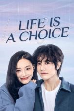 Nonton film Life is a Choice (2025) terbaru di Dutamovie21 Nonton film Life is a Choice (2025) terbaru di Dutamovie21