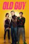 Nonton film Old Guy (2024) terbaru di Dutamovie21 Nonton film Old Guy (2024) terbaru di Dutamovie21