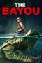 Nonton film The Bayou (2025) terbaru di Dutamovie21 Nonton film The Bayou (2025) terbaru di Dutamovie21