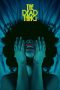 Nonton film The Dead Thing (2024) terbaru di Dutamovie21 Nonton film The Dead Thing (2024) terbaru di Dutamovie21