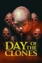 Nonton film Day of the Clones (2024) terbaru di Dutamovie21 Nonton film Day of the Clones (2024) terbaru di Dutamovie21