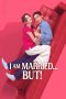 Nonton film I Am Married…But! (2025) terbaru di Dutamovie21 Nonton film I Am Married…But! (2025) terbaru di Dutamovie21