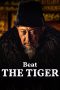 Nonton film Beat the Tiger (2025) terbaru di Dutamovie21 Nonton film Beat the Tiger (2025) terbaru di Dutamovie21