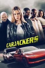 Nonton film Carjackers (2025) terbaru di Dutamovie21