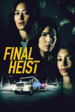 Nonton film Final Heist (2024) terbaru di Dutamovie21