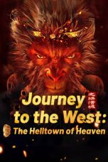 Nonton film Journey To The West: The Helltown Of Heaven (2025) terbaru di Dutamovie21