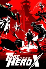Nonton film To Be Hero X (2025) terbaru di Dutamovie21 Nonton film To Be Hero X (2025) terbaru di Dutamovie21