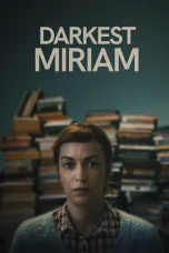 Nonton film Darkest Miriam (2024) terbaru di Dutamovie21