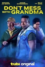 Nonton film Don’t Mess with Grandma (2024) terbaru di Dutamovie21