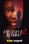 Nonton film Invasive 2: Getaway (2025) terbaru di Dutamovie21
