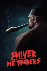 Nonton film Shiver Me Timbers (2025) terbaru di Dutamovie21