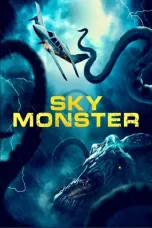 Nonton film Sky Monster (2023) terbaru di Dutamovie21