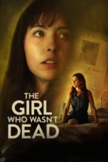 Nonton film The Girl Who Wasn’t Dead (2024) terbaru di Dutamovie21