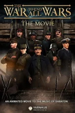 Nonton film The War to End All Wars – The Movie (2023) terbaru di Dutamovie21
