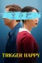 Nonton film Trigger Happy (2025) terbaru di Dutamovie21 Nonton film Trigger Happy (2025) terbaru di Dutamovie21