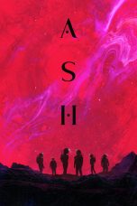 Nonton film Ash (2025) terbaru di Dutamovie21