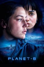 Nonton film Planet B terbaru di Dutamovie21